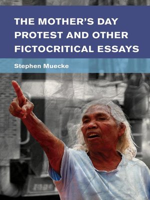 cover image of The Mother's Day Protest and Other Fictocritical Essays